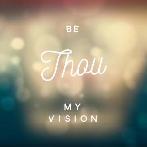 be thou my vision